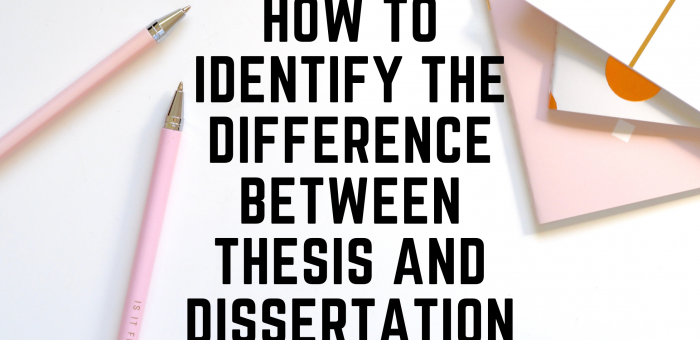 identify the difference b/w thesis and dissertation