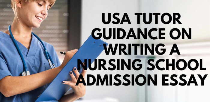 USA Tutor Guidance On Writing A Nursing School Admission Essay usa-tutor-guidance-on-writing-a-nursing-school-admission-essay