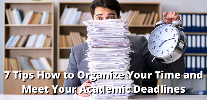 Organize Your Time and Meet Your Academic Deadlines