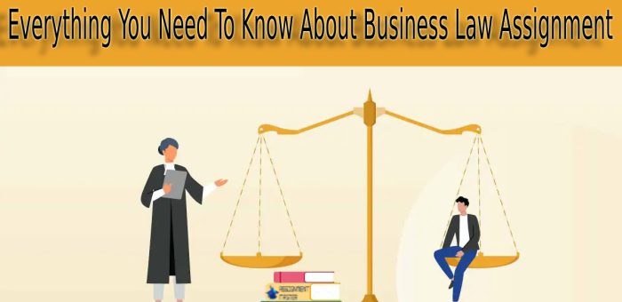 Everything You Need To Know About Business Law Assignment