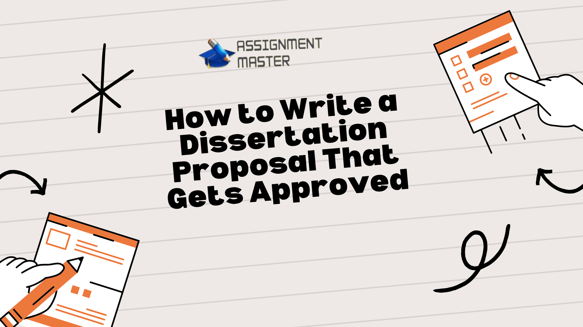 How to Write a Dissertation Proposal That Gets Approved